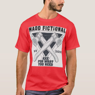 Camiseta Máx Ficcional Madd Para O Que Você Precisa 2