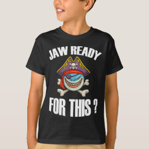 Camiseta Maxilar pronto para isso_ tubarão pirata piada eng