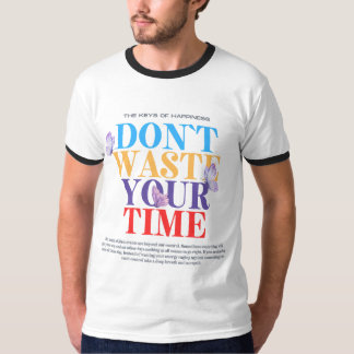 Camiseta Maximize cada momento - Não perca seu tempo