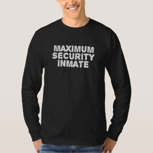 Camiseta Máximo de Segurança Prisioneiro Engraçado no Dia d