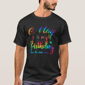Camiseta May É Meu Aniversário Sim O Mês Todo
