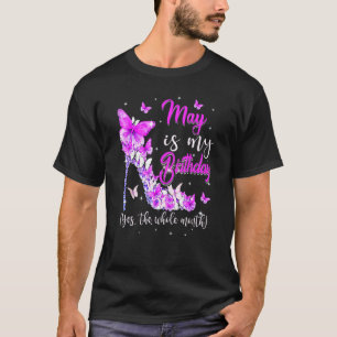 Camiseta May É O Meu Aniversário O Mês De Altura Alta
