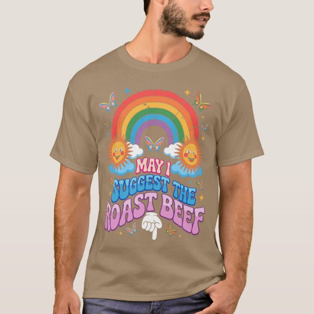 Camiseta May I Suggest The Roast Beef Funny Embarrassing Ad (Frente)