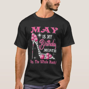 Camiseta May is My Birthday Mês Calçados Queen Gifts Happy
