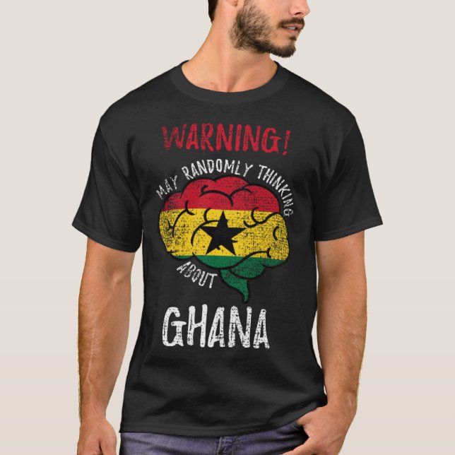 Camiseta May Randomly Thinking About Ghana Ghanaian Roots V (Frente)