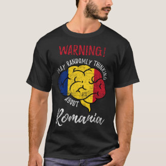 Camiseta May Randomly Thinking About Romania Romanian Roots