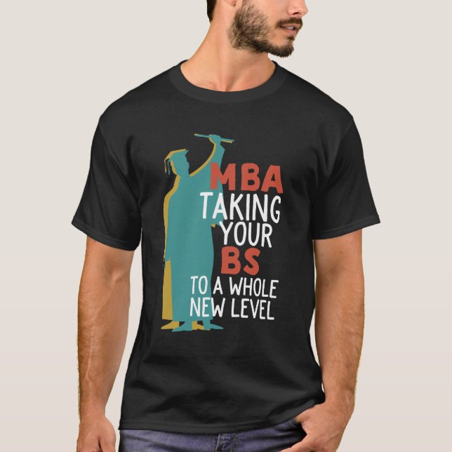 Camiseta MBA de Graduação Mestre Engraçado Levando o BS a u (Frente)
