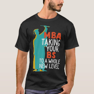 Camiseta MBA Levando BS para novos Mestrados Engraçados de