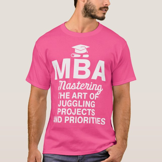 Camiseta Mba Mastering Arte De Fazer Malabarismo De Projeto (Frente)