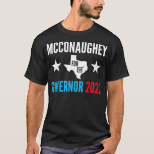 Camiseta McConaughey Para A Votação De Chás Governador