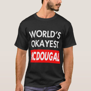 Camiseta Mcdougal mais bonito do mundo