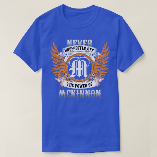 Camiseta Mckinnon Name Shirt Nunca Subestima O Poder (Frente do Design)