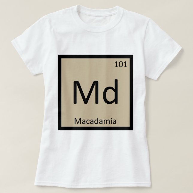 Camiseta Md - Macadamia Nut - Símbolo de Mesa Periódico de  (Frente do Design)