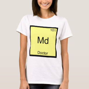 Camiseta Md - Símbolo do Elemento Químico Médico Engraçado
