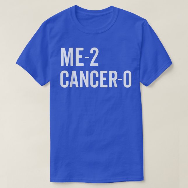 Camiseta Me 2 Cancer 0 I Beat Cancer Twice Brave Survivor C (Frente do Design)