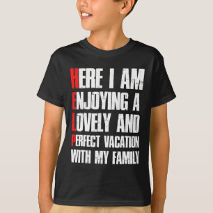 Camiseta Me Ajude Estou Em Férias Com a Família - Humor Sar