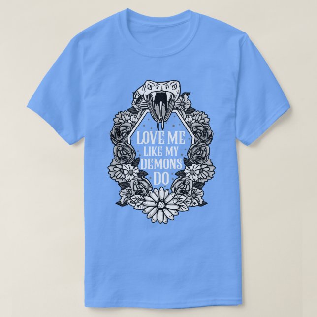 Camiseta Me Ame Como Meus Demônios Fazem 1 (Frente do Design)