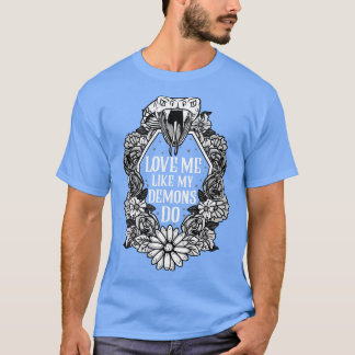 Camiseta Me Ame Como Meus Demônios Fazem 1