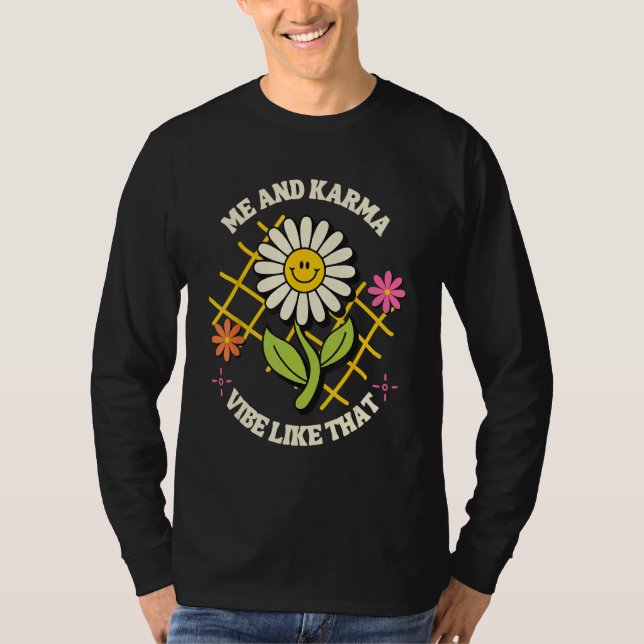 Camiseta Me And Karma Vibe Like That Retro Groovy Hippie Fl (Frente)