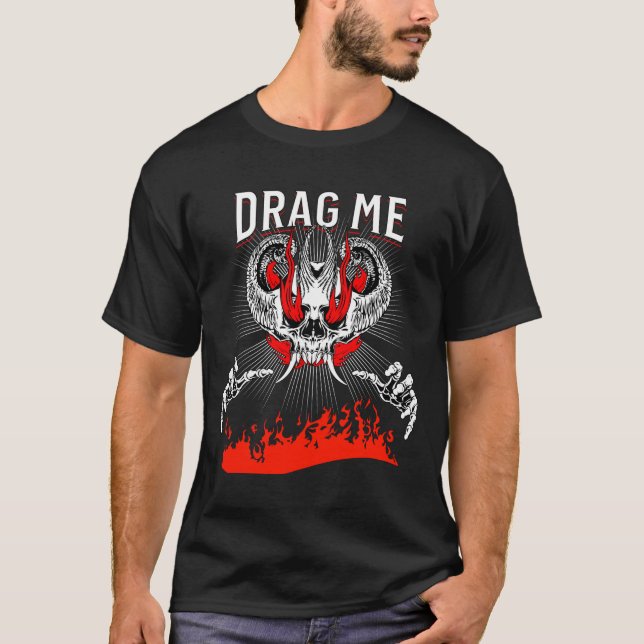 Camiseta me arraste para o inferno (Frente)