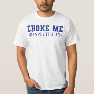 Camiseta Me Asfixie Respeitosamente Citação Divertida e Sar