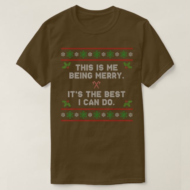 Camiseta Me Being Merry Ugly Christmas Sweater Funny Xmas H (Frente do Design)