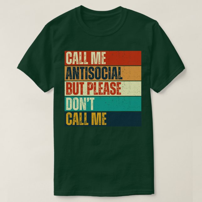 Camiseta Me chame de antissocial, mas por favor não me cham (Frente do Design)