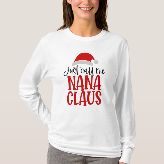 Camiseta Me Chame De Nana Claus (Frente)