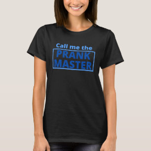 Camiseta Me Chame de O Rei da Pegadinha Dia da Mentira
