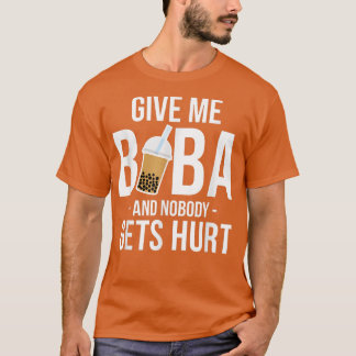Camiseta Me Dê Boba E Ninguém Se Machuca Com Chá De Bolha