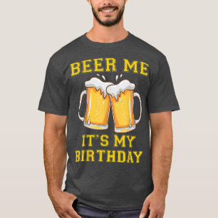 Camiseta Me Dê Cerveja É Meu Aniversário Piada Divertida Be