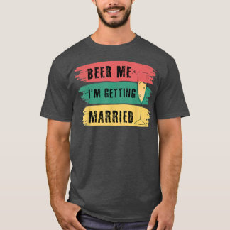 Camiseta Me Dê Cerveja Estou Me Casando Despedida de Soltei