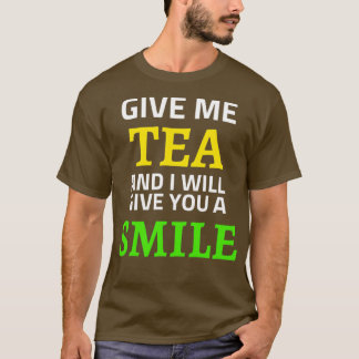 Camiseta Me dê chá e eu te darei um sorriso