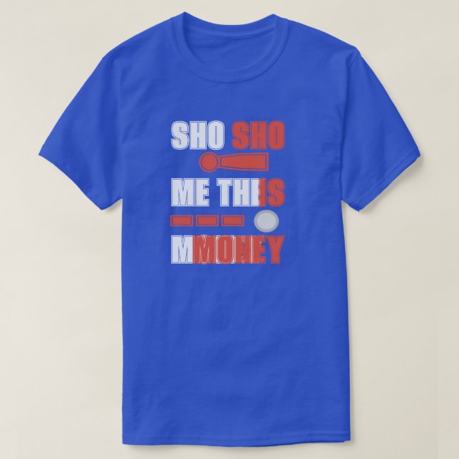 CAMISETA ME DÊ DINHEIRO, SHO É DINHEIRO (Frente do Design)