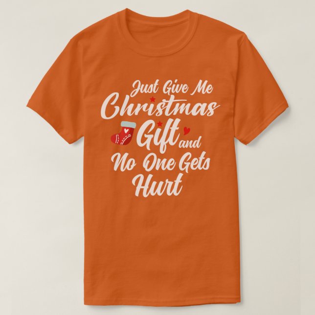 Camiseta me dê o presente de natal e ninguém se machuca (Frente do Design)