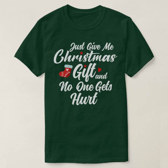 Camiseta me dê um presente de natal e ninguém se machuca (Frente do Design)