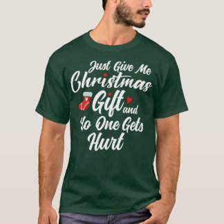 Camiseta me dê um presente de natal e ninguém se machuca