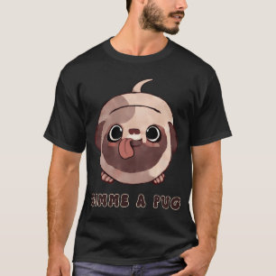 Camiseta Me dê um Pug! - Uma pintura de um cachorrinho pug