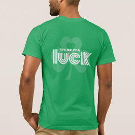 Camiseta Me esfregue por sorte. Rua de Shamrock. Dia de Pat