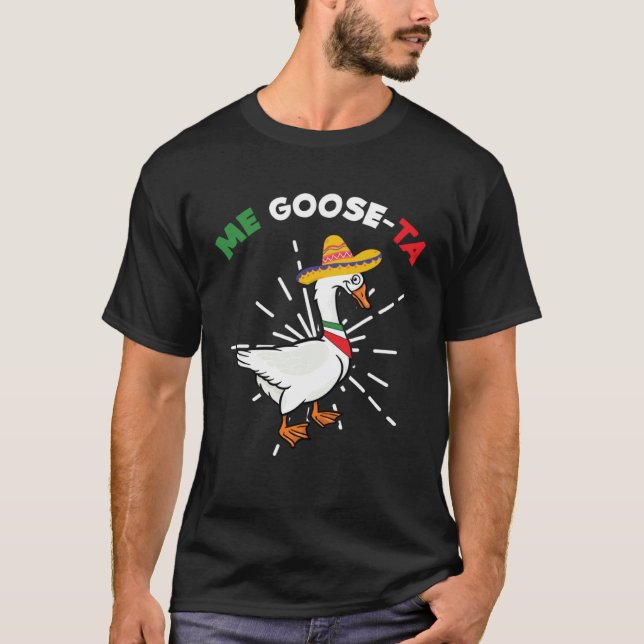 Camiseta Me Goose Ta Farmer Mexicano Animal Pun Cos (Frente)