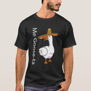 Camiseta Me Goose Ta Mexicano Ganso Pun