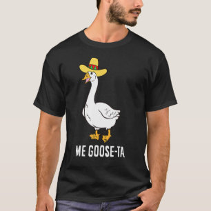 Camiseta Me Goose Ta Mexicano Ganso Pun