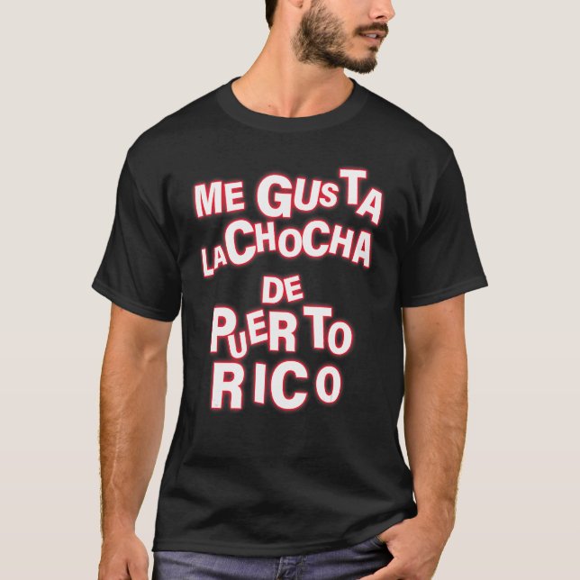 Camiseta Me Gusta La Chocha De Puerto Rico Roupa (Frente)
