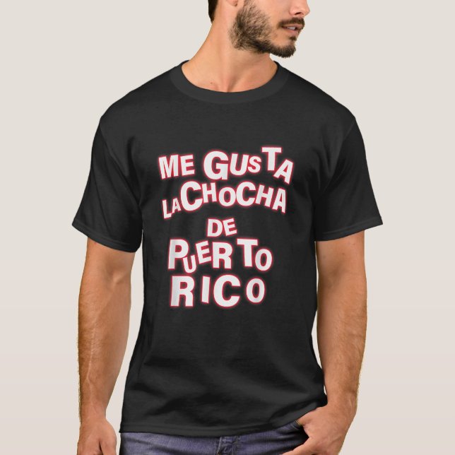Camiseta Me Gusta La Chocha De Puerto Rico Roupa (Frente)