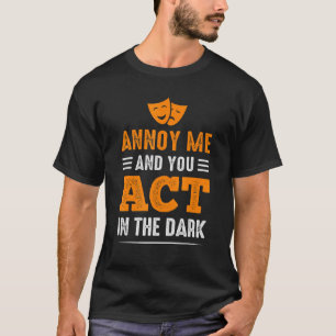 Camiseta Me Incomode E U Agem No Teatro Escuro_1