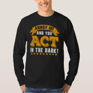 Camiseta Me Incomode E Você Age No Diretor Do Teatro Escuro
