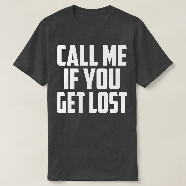 Camiseta Me ligue se você se perder1 (Frente do Design)
