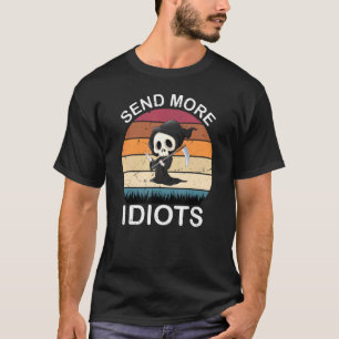 Camiseta Me mande mais idiotas sarcásicos no Dia das Bruxas