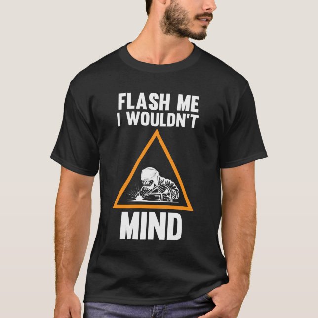Camiseta me mostre que eu não me importaria com o Weld (Frente)