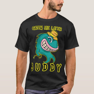 Camiseta Me Pegue Mais Tarde, Parceiro - Peixe Rebelde Engr